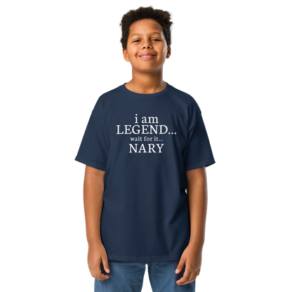 "I Am Legend... Wait For It... Nary" printed on a navy youth classic tee worn by a male