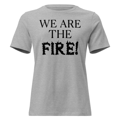 "We are the fire!" printed on a athletic heather on an invisible / simulated body