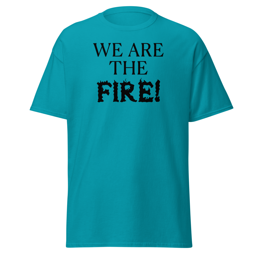 "We are the fire!" printed on a tropical blue on an invisible body