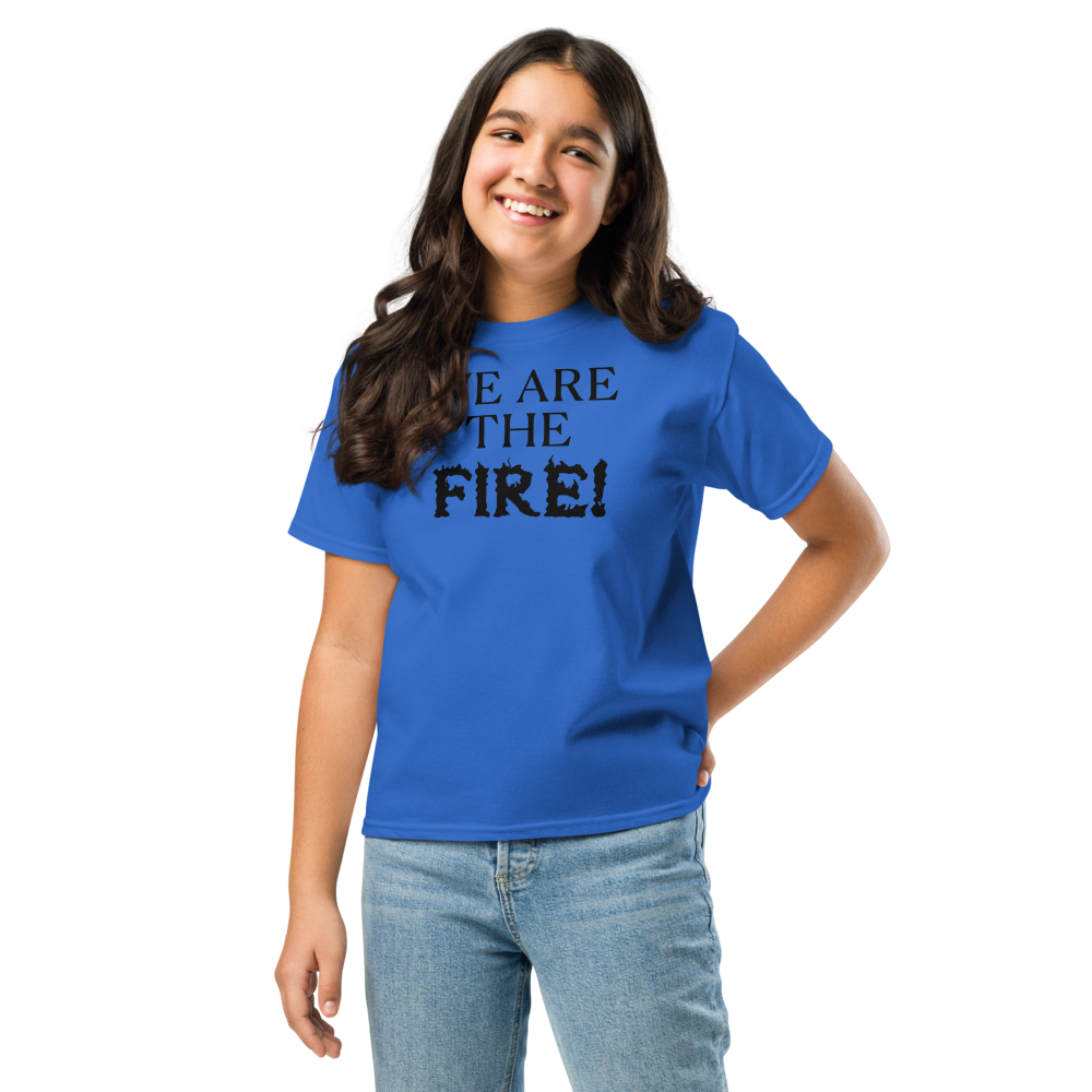 "We are the fire!" printed on a royal youth classic tee worn by a female