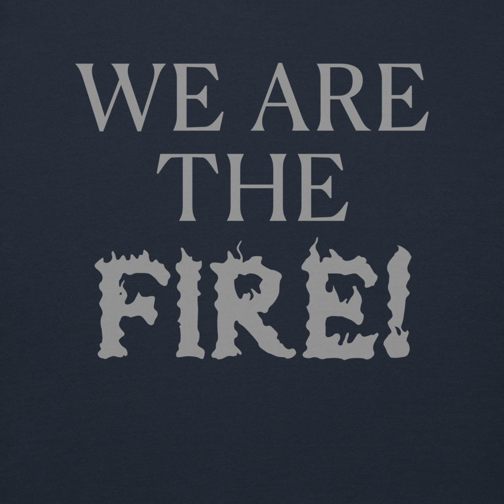 "We are the fire!" printed on a navy blazer background