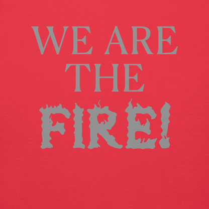 "We are the fire!" printed on a team red background