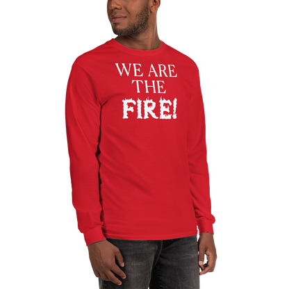 "We are the fire!" printed on a red men's long sleeve shirt worn by a male