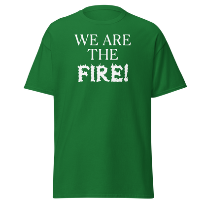 "We are the fire!" printed on a turf green on an invisible body