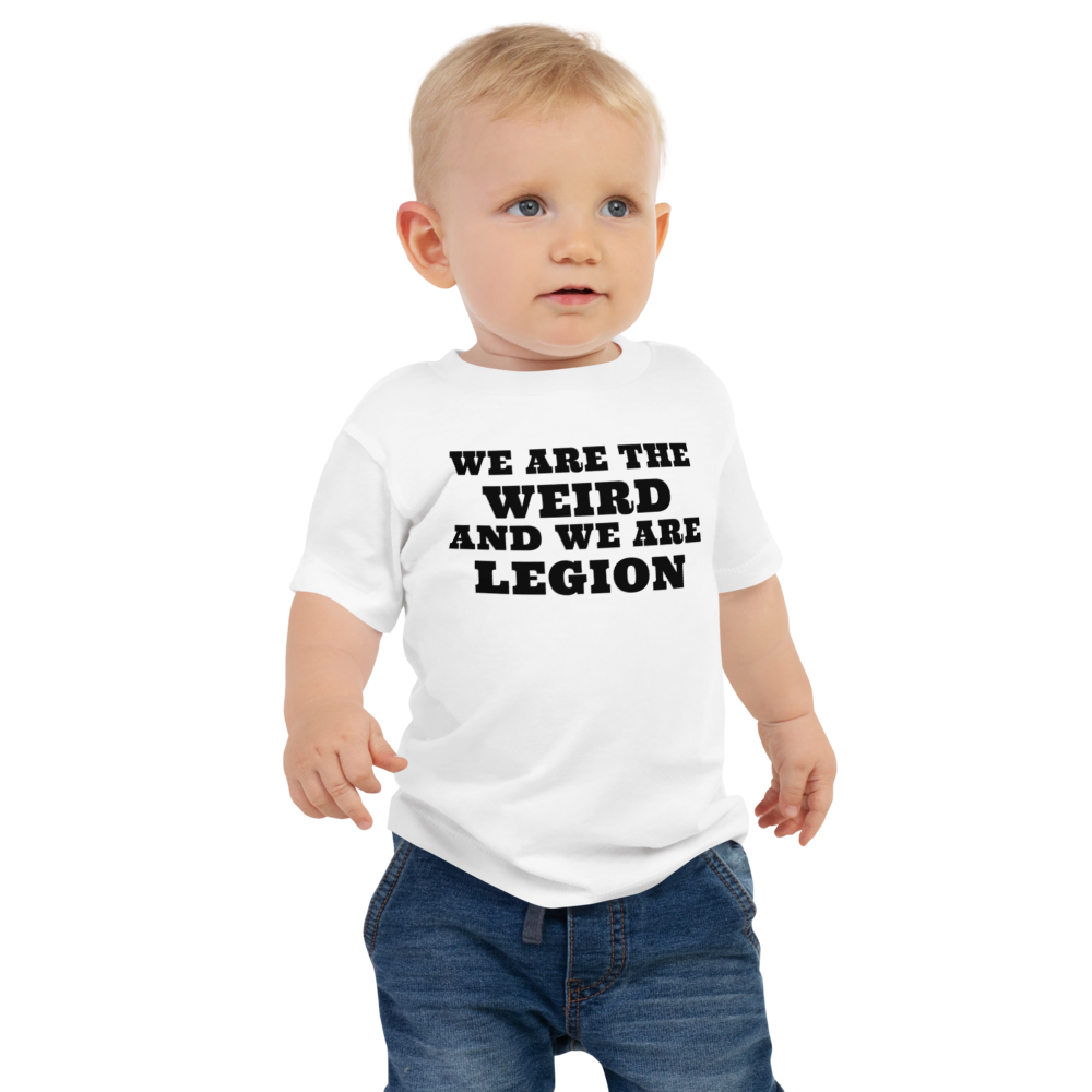 "We are the weird and we are legion" printed on a white baby jersey short sleeve tee worn by a male