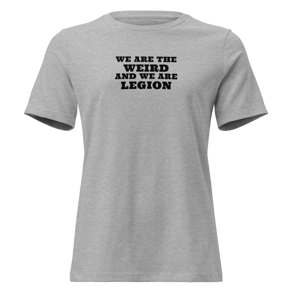 "We are the weird and we are legion" printed on a athletic heather on an invisible / simulated body