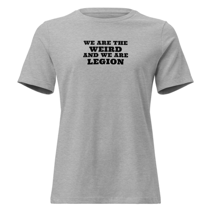 "We are the weird and we are legion" printed on a athletic heather on an invisible / simulated body