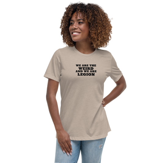 "We are the weird and we are legion" printed on a heather stone women's relaxed t-shirt worn by a female