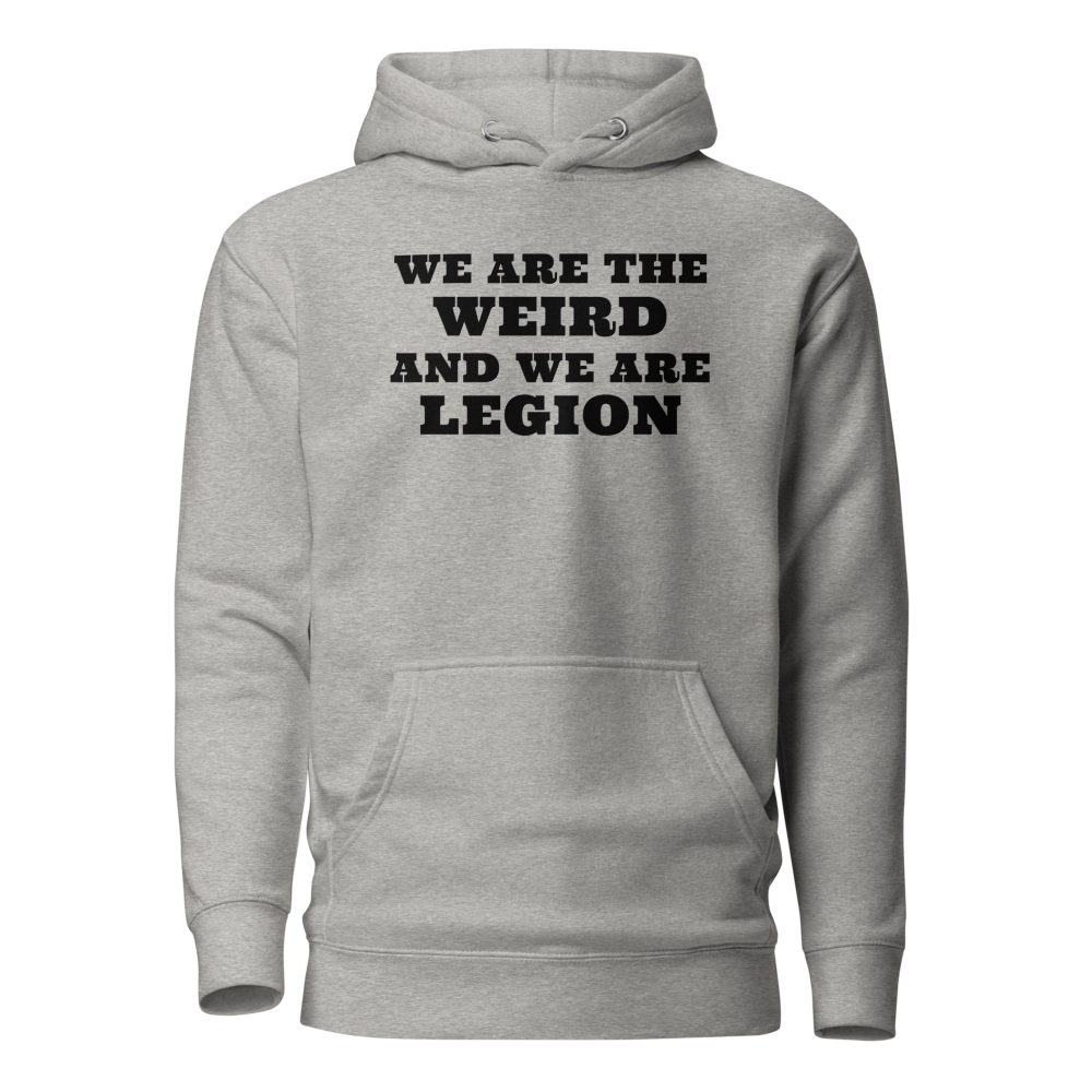 "We are the weird and we are legion" printed on a carbon grey on an invisible / simulated body