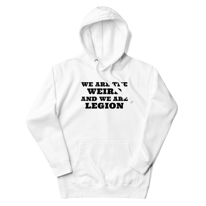 "We are the weird and we are legion" printed on a white unisex hoodie laying on a flat surface with the hood up