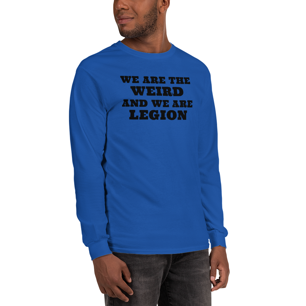 "We are the weird and we are legion" printed on a royal men's long sleeve shirt worn by a male