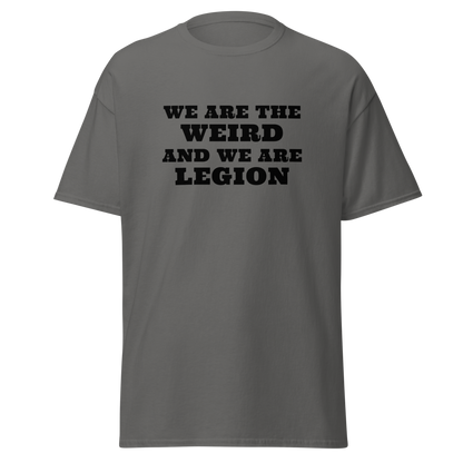"We are the weird and we are legion" printed on a charcoal on an invisible body