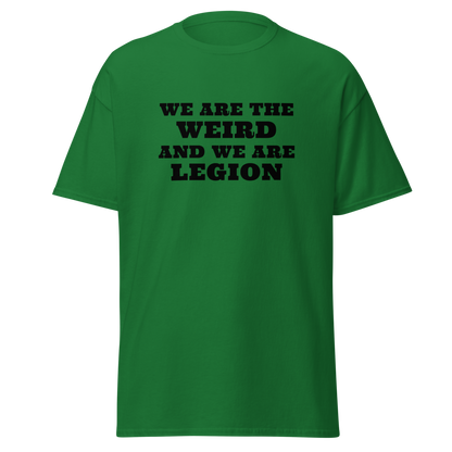 "We are the weird and we are legion" printed on a turf green on an invisible body