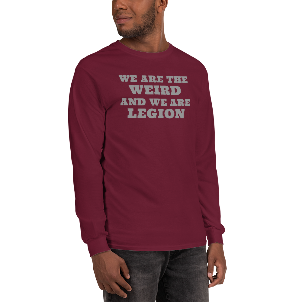 "We are the weird and we are legion" printed on a maroon men's long sleeve shirt worn by a male