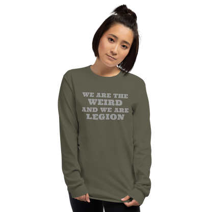 "We are the weird and we are legion" printed on a military green men's long sleeve shirt worn by a female