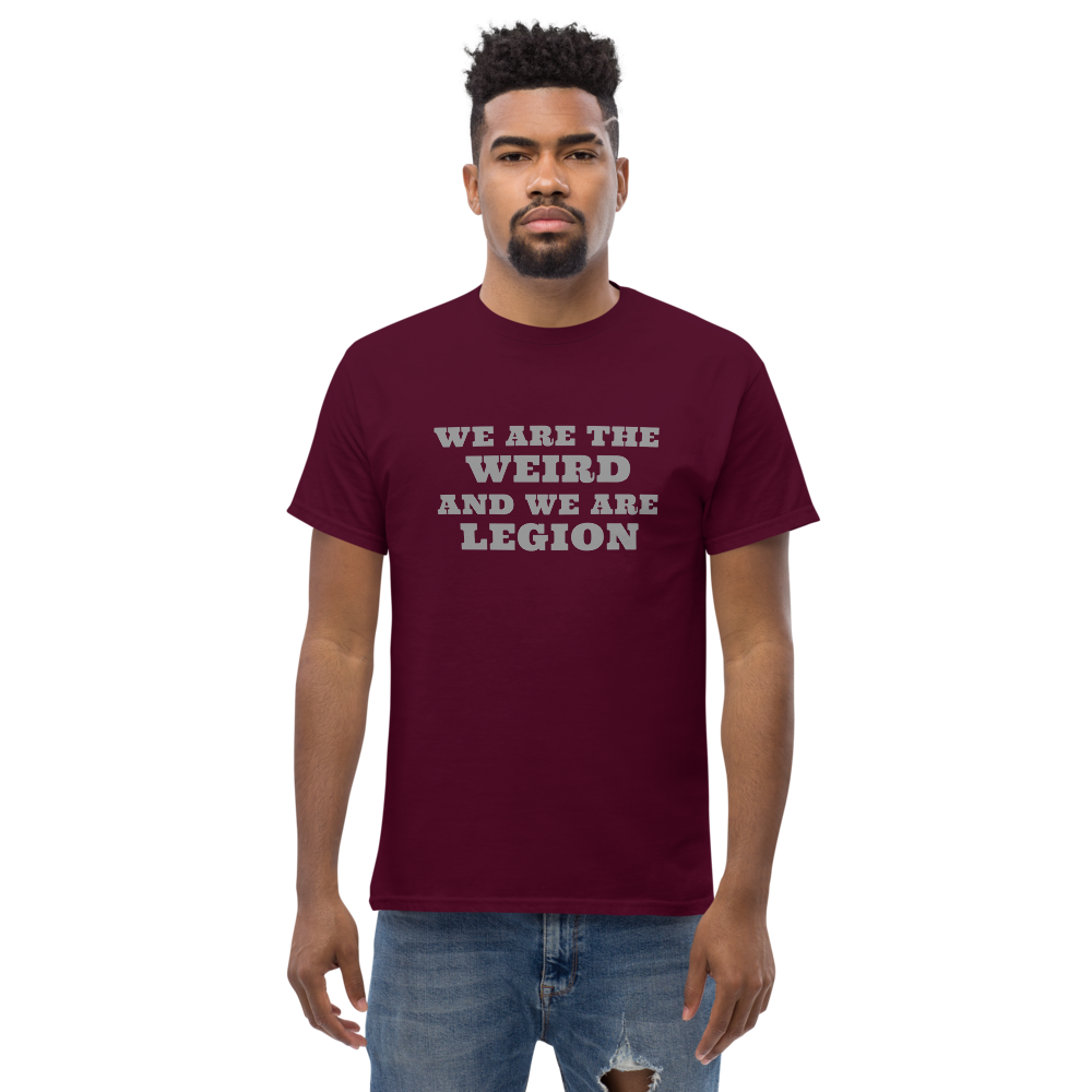 "We are the weird and we are legion" printed on a maroon unisex classic tee worn by a male