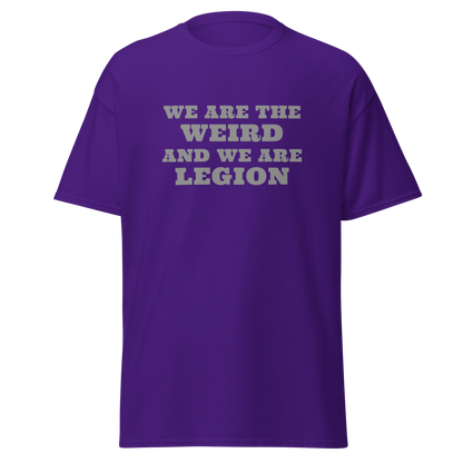 "We are the weird and we are legion" printed on a purple on an invisible body