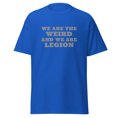 "We are the weird and we are legion" printed on a royal on an invisible body