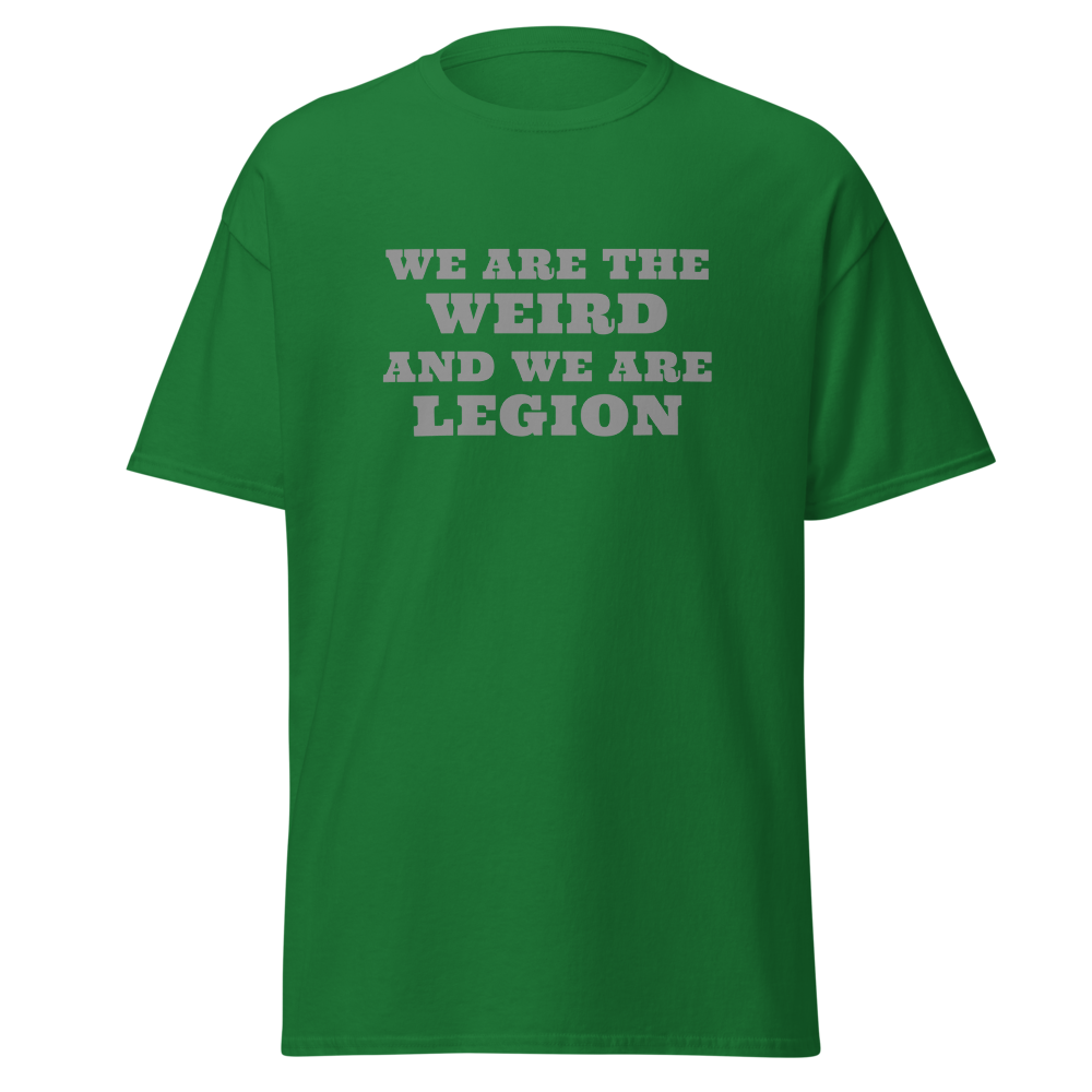"We are the weird and we are legion" printed on a turf green on an invisible body