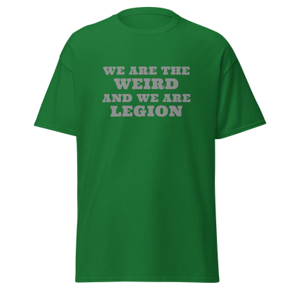 "We are the weird and we are legion" printed on a turf green on an invisible body