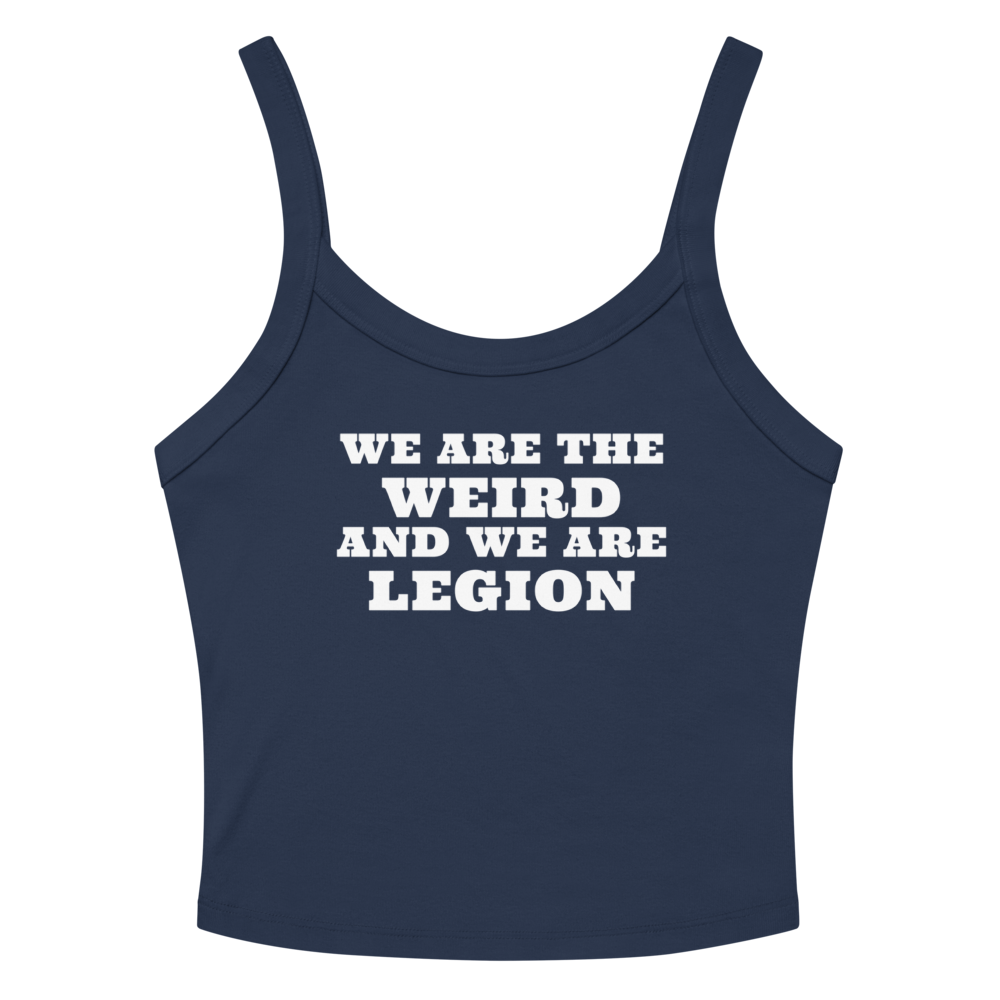 "We are the weird and we are legion" printed on a solid navy blend tbd
