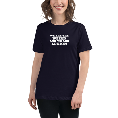 "We are the weird and we are legion" printed on a navy women's relaxed t-shirt worn by a female