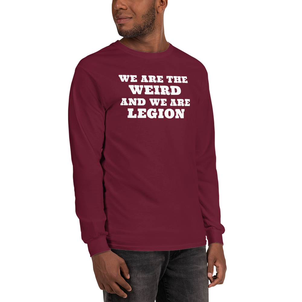 "We are the weird and we are legion" printed on a maroon men's long sleeve shirt worn by a male