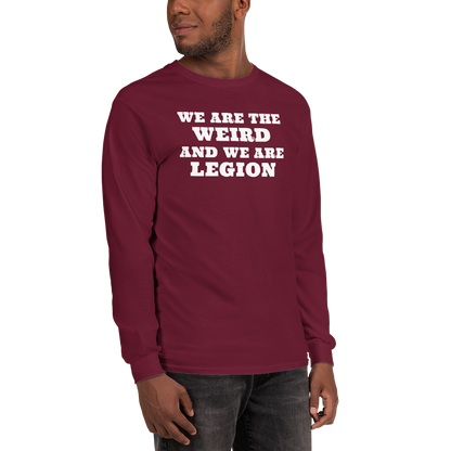 "We are the weird and we are legion" printed on a maroon men's long sleeve shirt worn by a male