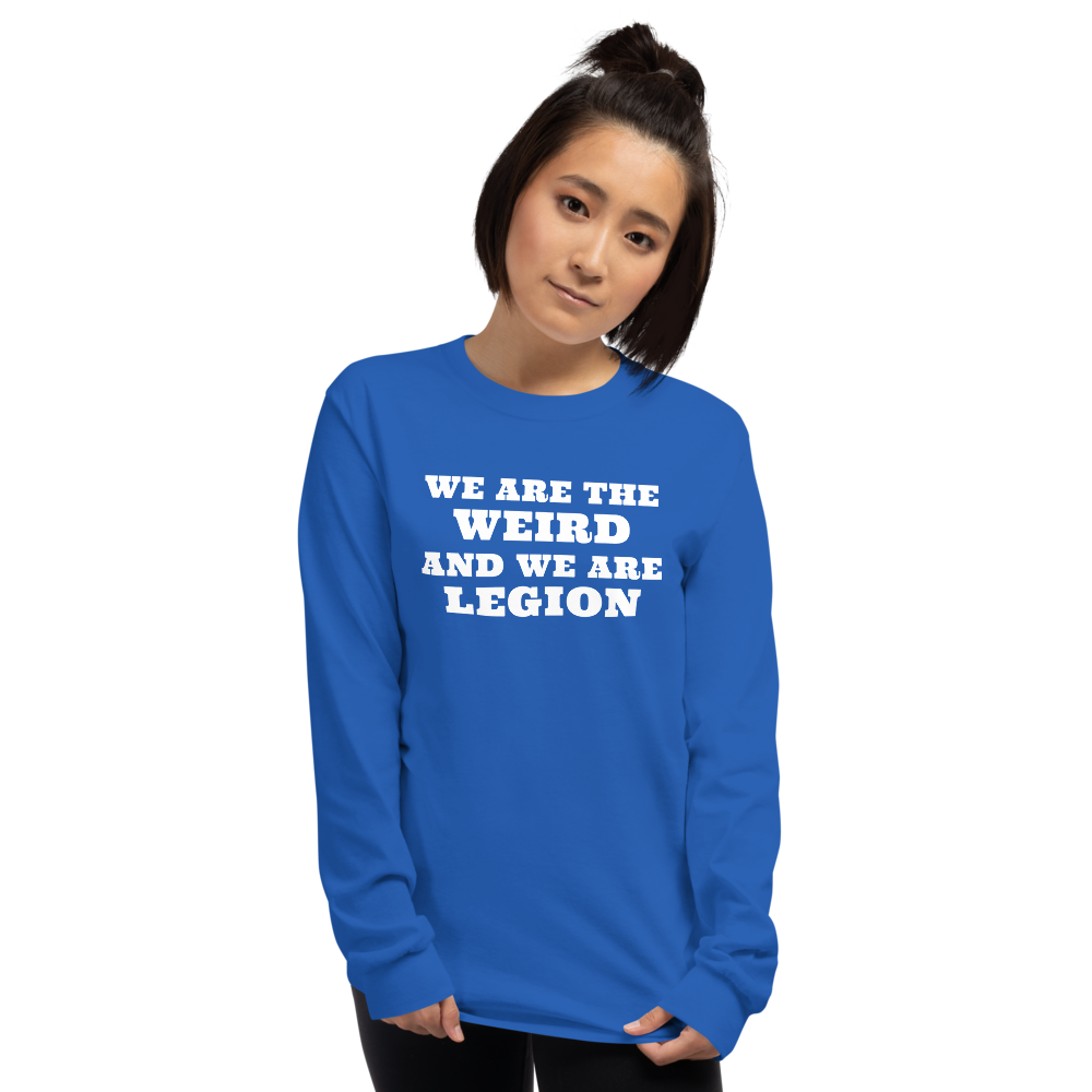 "We are the weird and we are legion" printed on a royal men's long sleeve shirt worn by a female