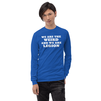 "We are the weird and we are legion" printed on a royal men's long sleeve shirt worn by a male