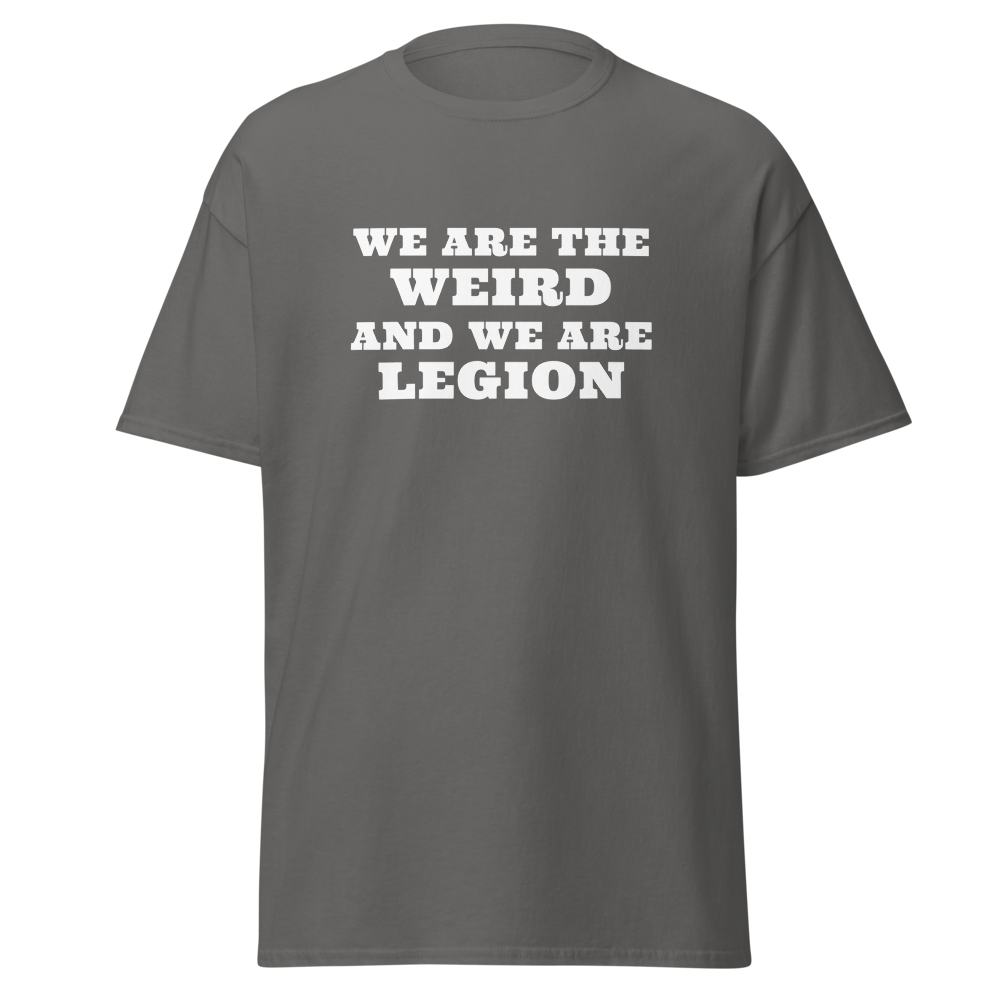 "We are the weird and we are legion" printed on a charcoal on an invisible body