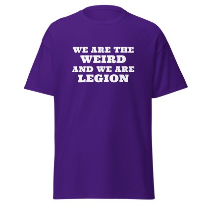 "We are the weird and we are legion" printed on a purple on an invisible body