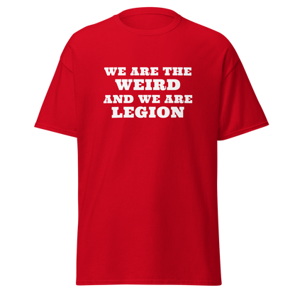 "We are the weird and we are legion" printed on a red on an invisible body