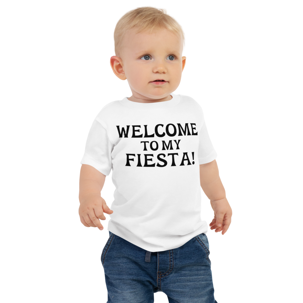 "Welcome to my fiesta!" printed on a white baby jersey short sleeve tee worn by a male