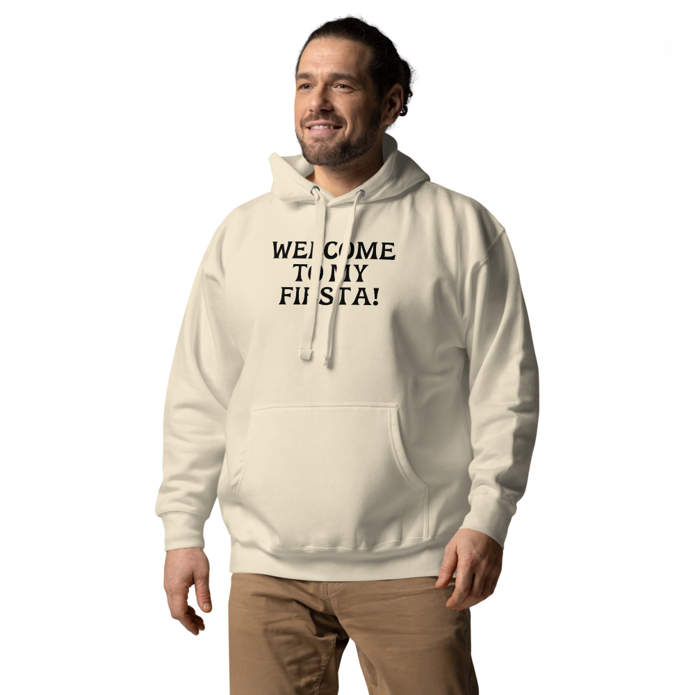 "Welcome to my fiesta!" printed on a bone unisex hoodie worn by a male