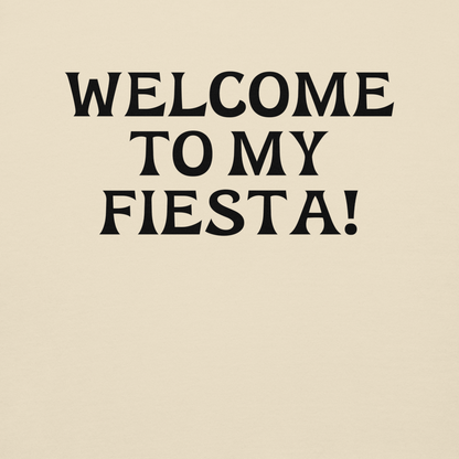 "Welcome to my fiesta!" printed on a bone background