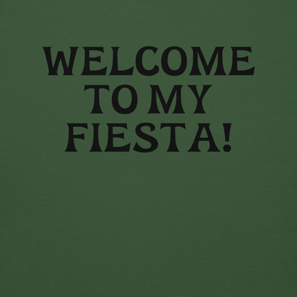 "Welcome to my fiesta!" printed on a forest green background