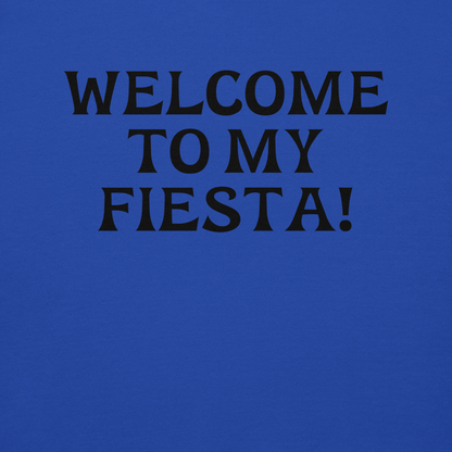 "Welcome to my fiesta!" printed on a team royal background