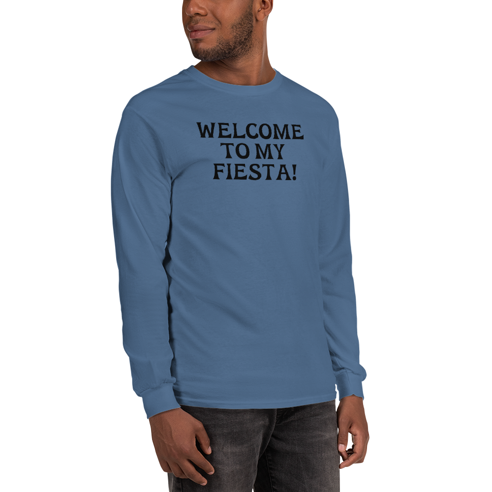 "Welcome to my fiesta!" printed on a indigo blue men's long sleeve shirt worn by a male