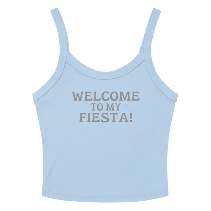 "Welcome to my fiesta!" printed on a solid baby blue blend tbd