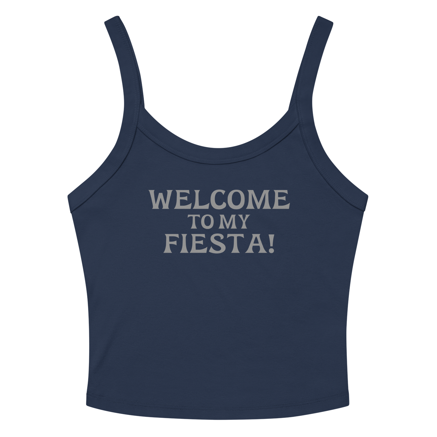 "Welcome to my fiesta!" printed on a solid navy blend women's micro-rib tanktop laying on a flat surface amongst sunglasses and shorts