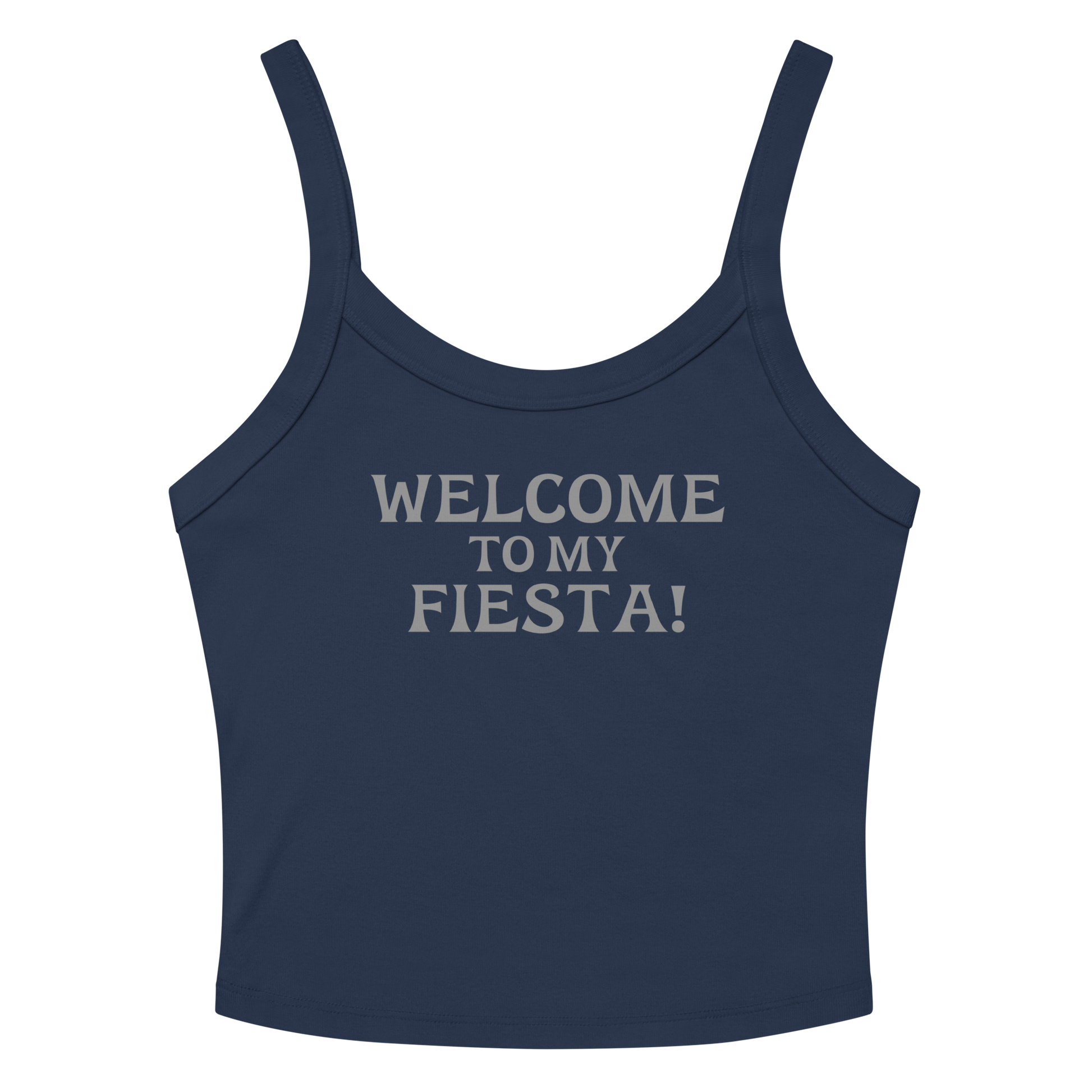 "Welcome to my fiesta!" printed on a solid navy blend women's micro-rib tanktop laying on a flat surface amongst sunglasses and shorts