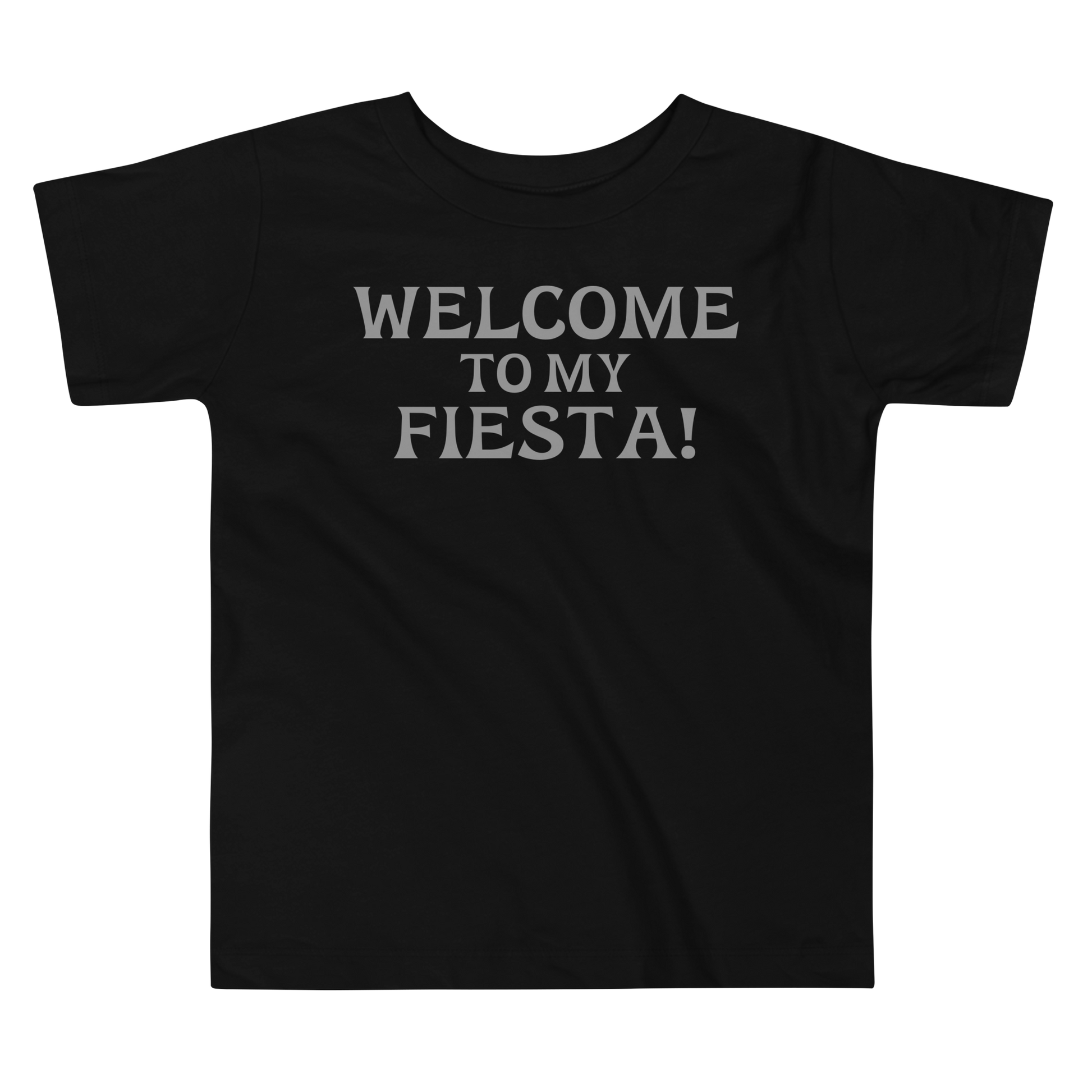 "Welcome to my fiesta!" printed on a black toddler short sleeve tee laying on a flat surface