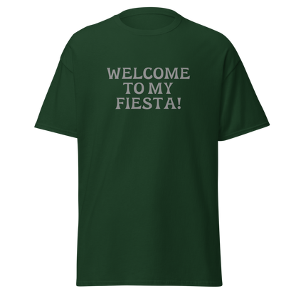 "Welcome to my fiesta!" printed on a forest green on an invisible body