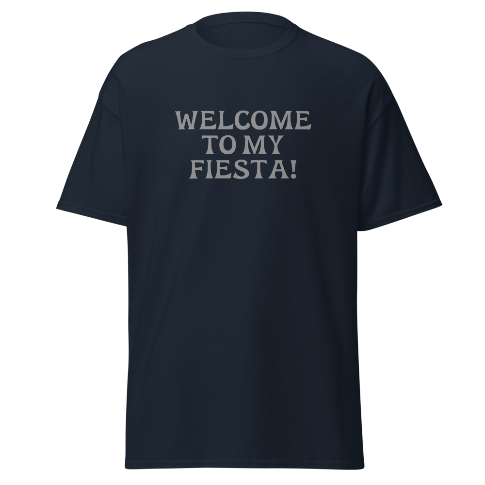 "Welcome to my fiesta!" printed on a navy on an invisible body