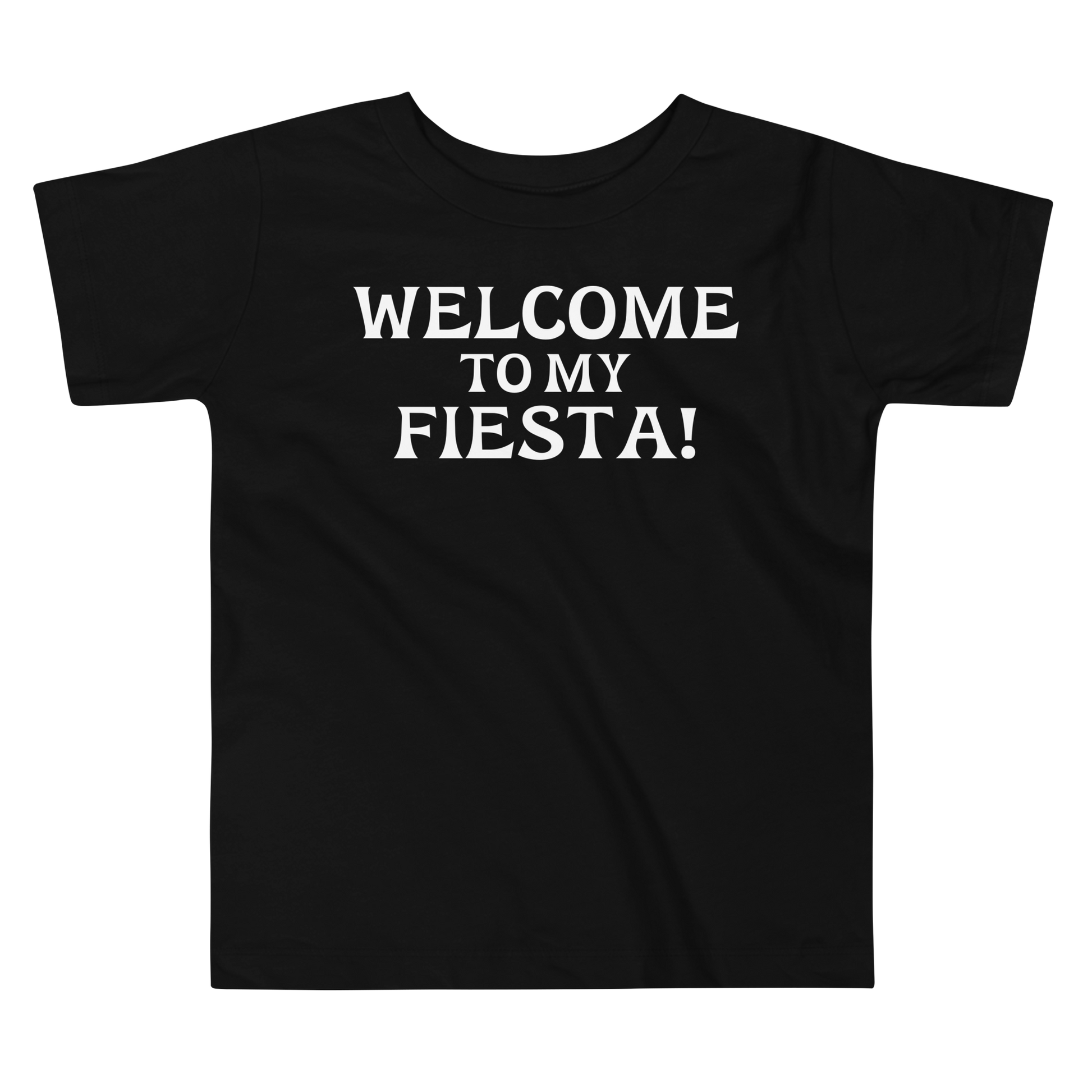 "Welcome to my fiesta!" printed on a black toddler short sleeve tee laying on a flat surface