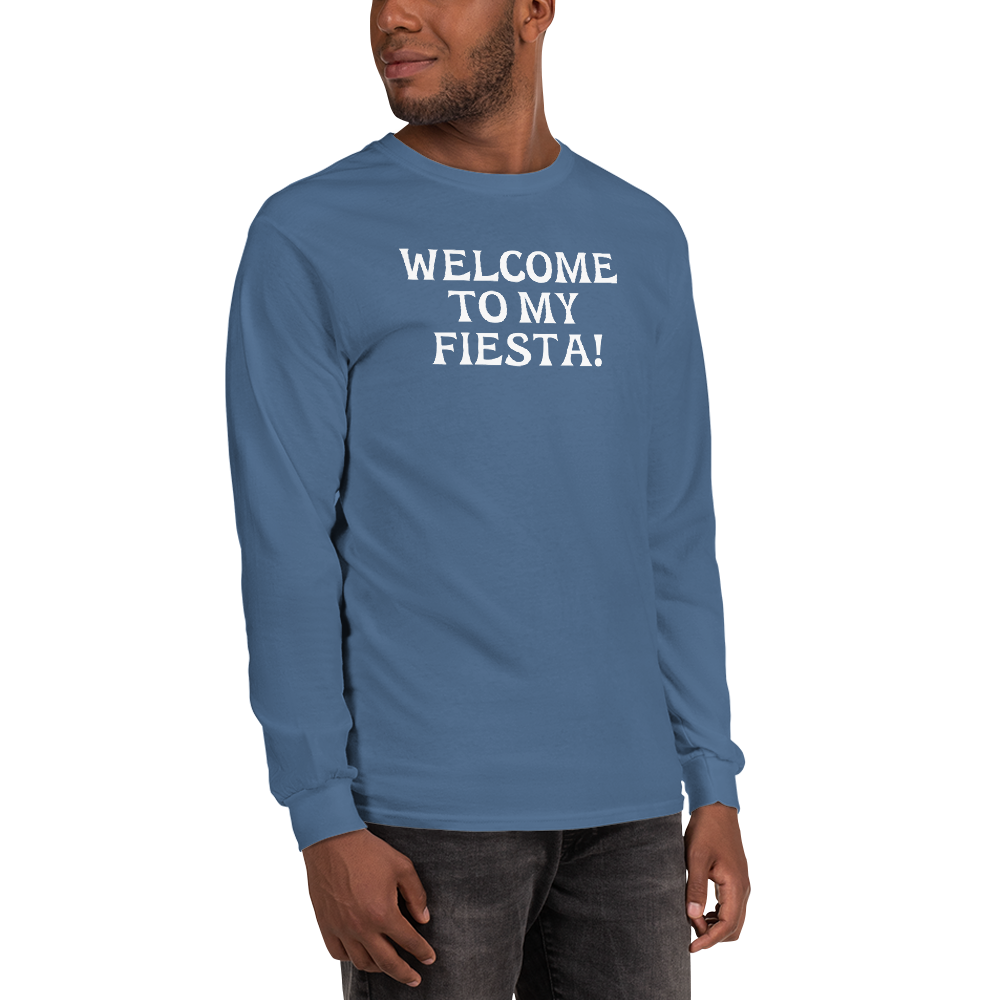 "Welcome to my fiesta!" printed on a indigo blue men's long sleeve shirt worn by a male