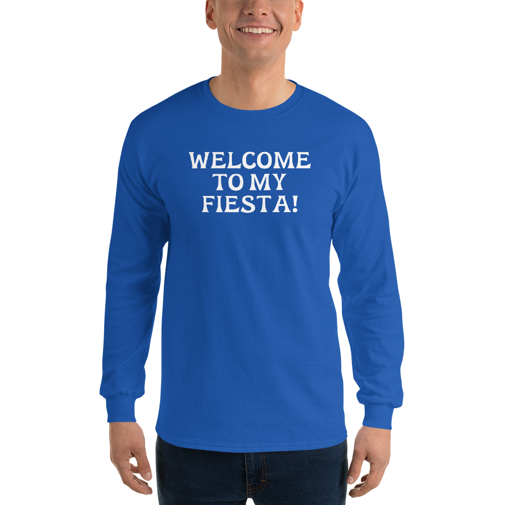 "Welcome to my fiesta!" printed on a royal men's long sleeve shirt worn by a male