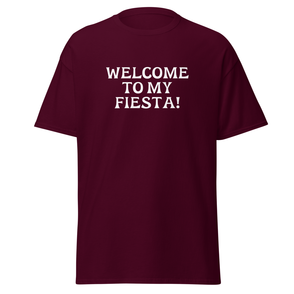 "Welcome to my fiesta!" printed on a maroon on an invisible body