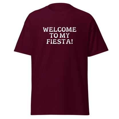 "Welcome to my fiesta!" printed on a maroon on an invisible body